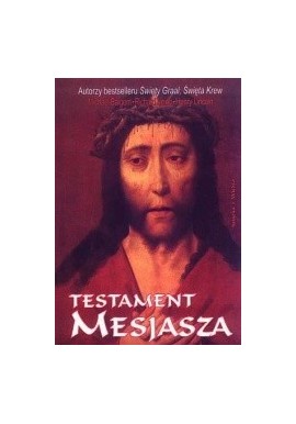 Testament Mesjasza M. Baigent, R.Leigh, H.Lincoln