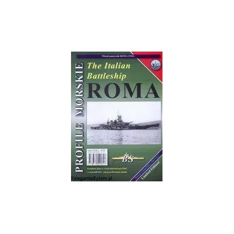 The Italian Battleship ROMA (1943) Sławomir Brzeziński Seria Profile Morskie nr 120
