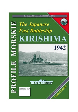 The Japanese Fast Battleship KIRISHIMA (1942) Sławomir Brzeziński Seria Profile Morskie nr 149