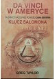 Da Vinci w Ameryce Tajemnice Następnej Powieści Dana Browna Klucz Salomona Greg Taylor