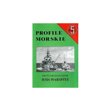 Brytyjski Pancernik HMS WARSPITE Sławomir Brzeziński Seria Profile Morskie nr 5