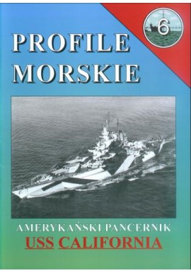 Amerykański Pancernik USS CALIFORNIA Grzegorz Nowak Seria Profile Morskie nr 6