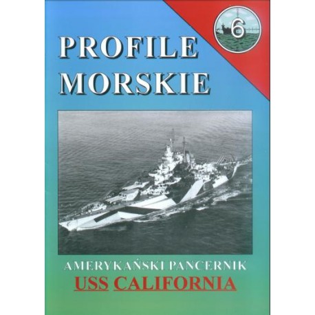 Amerykański Pancernik USS CALIFORNIA Grzegorz Nowak Seria Profile Morskie nr 6