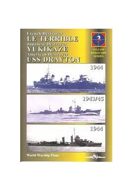 French Destroyer LE TERRIBLE, Japanese Destr YUKIKAZE, Amer Destr DRAYTON P. Wiśniewski, S. Brzeziński Yellow Periscope Series 3