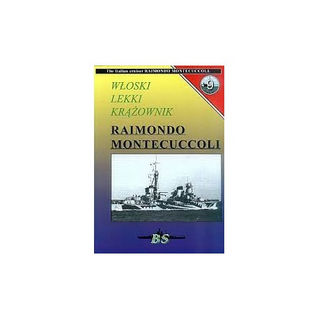 Włoski lekki krążownik RAIMONDO MONTECUCCOLI Sławomir Brzeziński Seria Profile Morskie nr 9