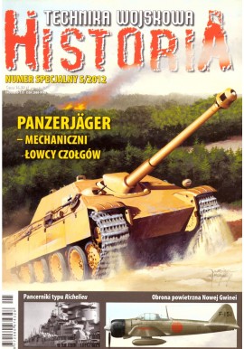 PANZERJAGER - Mechaniczni Łowcy Czołgów Praca zbiorowa Technika Wojskowa Historia Numer Specjalny 5/2012