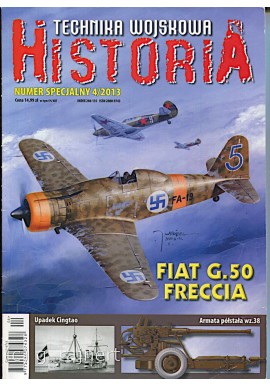 FIAT G.50 FRECCIA Praca zbiorowa Technika Wojskowa Historia Numer Specjalny 4/2013