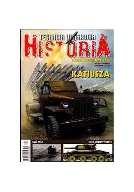 KATIUSZA Praca zbiorowa Technika Wojskowa Historia Numer Specjalny 5/2013