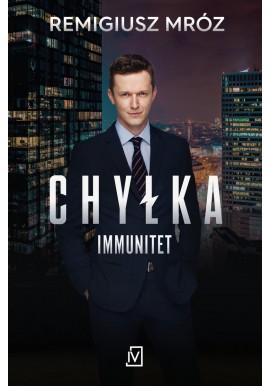 Chyłka Immunitet Remigiusz Mróz