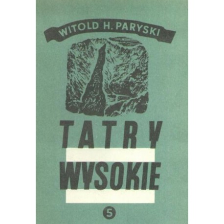 Tatry Wysokie Część 5 Cubrynka - Skrajna Baszta Przewodnik Taternicki Witold H. Paryski