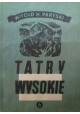 Tatry Wysokie Część 6 Cubryna - Żabia Turnia Mięguszowiecka Przewodnik Taternicki Witold H. Paryski