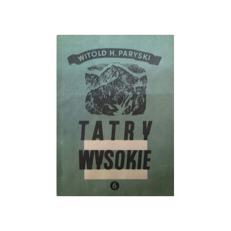 Tatry Wysokie Część 6 Cubryna - Żabia Turnia Mięguszowiecka Przewodnik Taternicki Witold H. Paryski