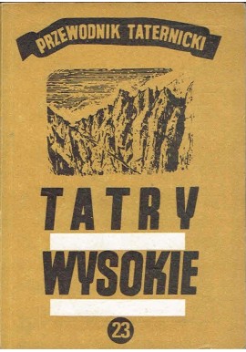 Tatry Wysokie Część 23 Przełęcz Stolarczyka - Modra Ławka Przewodnik Taternicki Witold H. Paryski