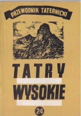 Tatry Wysokie Część 24 Czerwona Turnia - Przełęcz Pod Kopą Przewodnik Taternicki Witold H. Paryski