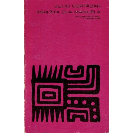 Książka dla Manuela Julio Cortazar Seria Proza Iberoamerykańska