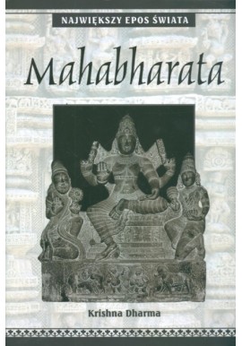 Mahabharata Największy epos świata Krishna Dharma