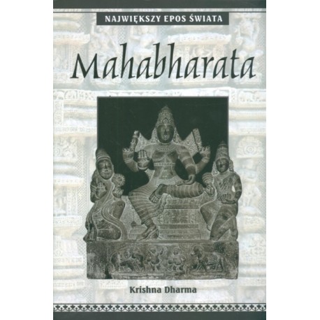 Mahabharata Największy epos świata Krishna Dharma