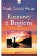 Rozmowy z Bogiem tom II Neale Donald Walsch