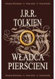 Władca Pierścieni Drużyna Pierścienia * Dwie Wieże * Powrót króla J.R.R. Tolkien