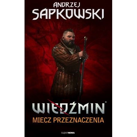 Miecz przeznaczenia Wiedźmin Andrzej Sapkowski