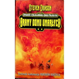 Bramy Domu Umarłych Opowieść z Malezańskiej Księgi Poległych Steven Erikson
