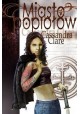 Miasto popiołów Cassandra Clare Tom II trylogii "Dary Anioła"