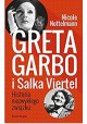 Greta Garbo i Salka Viertel Historia niezwykłego związku Nicole Nottelmann