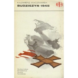 Budziszyn 1945 Kazimierz Kaczmarek Seria Historyczne Bitwy