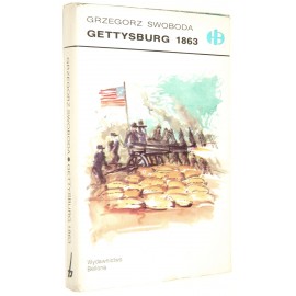 Gettysburg 1863 Grzegorz Swoboda Seria Historyczne Bitwy