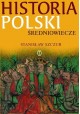 Historia Polski Średniowiecze Stanisław Szczur