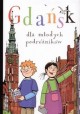 Gdansk for Young Travellers Jacek Friedrich