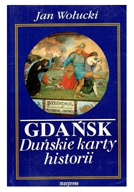 Gdańsk Duńskie Karty Historii Jan Wołucki