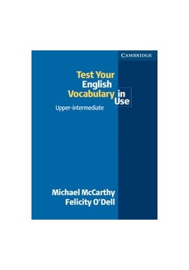 English Vocabulary in Use. Upper-intermediate Michael McCarthy, Felicity O'Dell