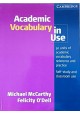 Academic Vocabulary in use 50 units of academic vocabulary reference and practice Michael McCarthy, Felicity O'Dell