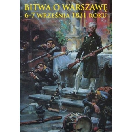 Bitwa o Warszawę 6-7 września 1831 roku Tomasz Strzeżek