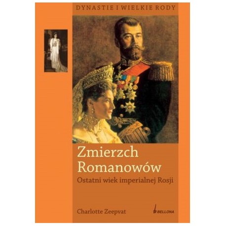 Zmierzch Romanowów Ostatni wiek imperialnej Rosji Charlotte Zeepvat