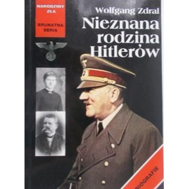 Nieznana rodzina Hitlerów Wolfgang Zdral