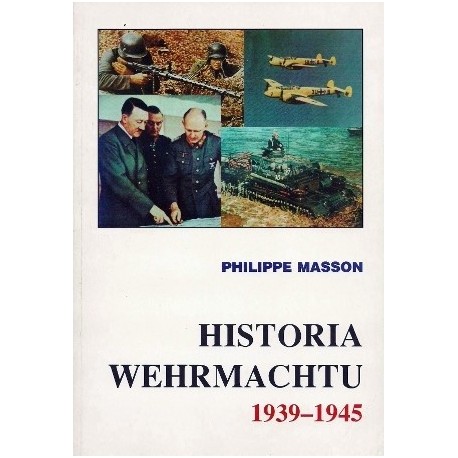 Historia Wehrmachtu 1939-1945 Philippe Masson