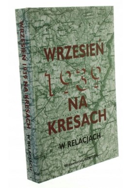 Wrzesień 1939 na kresach w relacjach Czesław K. Grzelak