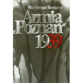 Armia Poznań 1939 + mapy Waldemar Rezmer