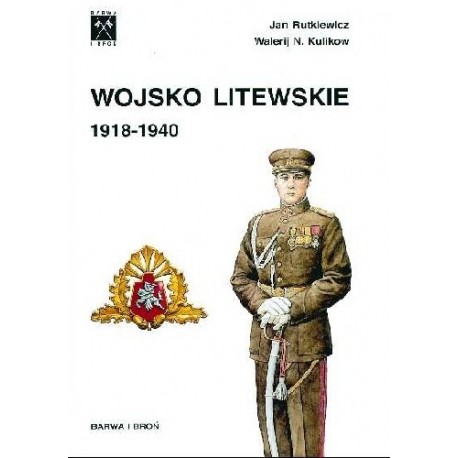 Wojsko Litewskie 1918-1940 Jan Rutkiewicz Walerij N. Kulikow