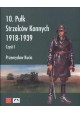10. Pułk Strzelców konnych 1918-1939 część I Przemysław Kucia