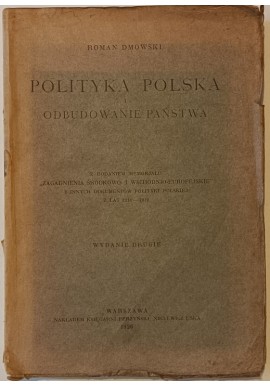 Polityka Polska i odbudowanie państwa wyd.1926r Roman Dmowski