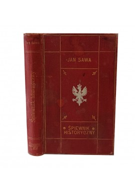 Śpiewnik Historyczny 1905r Maria Konopnicka Jan Sawa