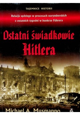 Ostatni Świadkowie Hitlera Michael A. Musmanno