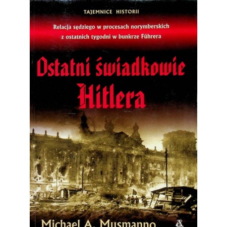 Ostatni Świadkowie Hitlera Michael A. Musmanno