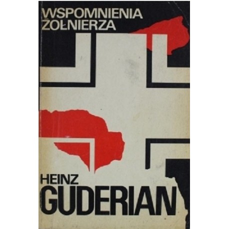 Wspomnienia Żołnierza Heinz Guderian