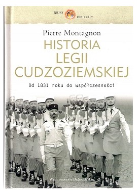 Historia Legii Cudzoziemskiej od 1831 roku do współczesności Pierre Montagnon