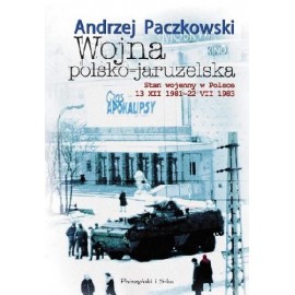 Wojna polsko-jaruzelska Stan wojenny w Polsce Andrzej Paczkowski