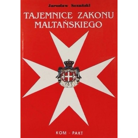 Tajemnice Zakonu Maltańskiego Jarosław Sozański